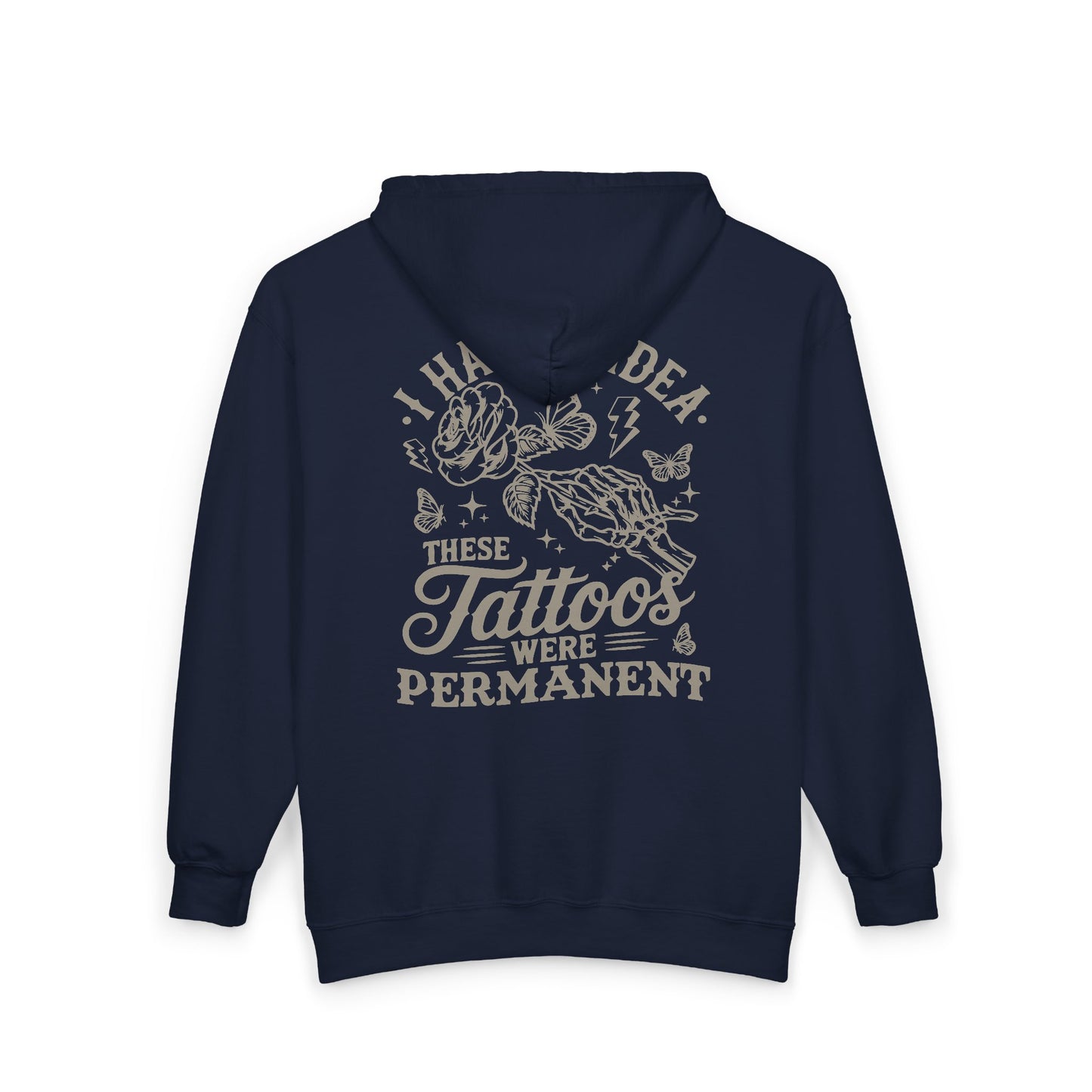Tattoos are Permanent Full Zip Hoodie (REPS ONLY)
