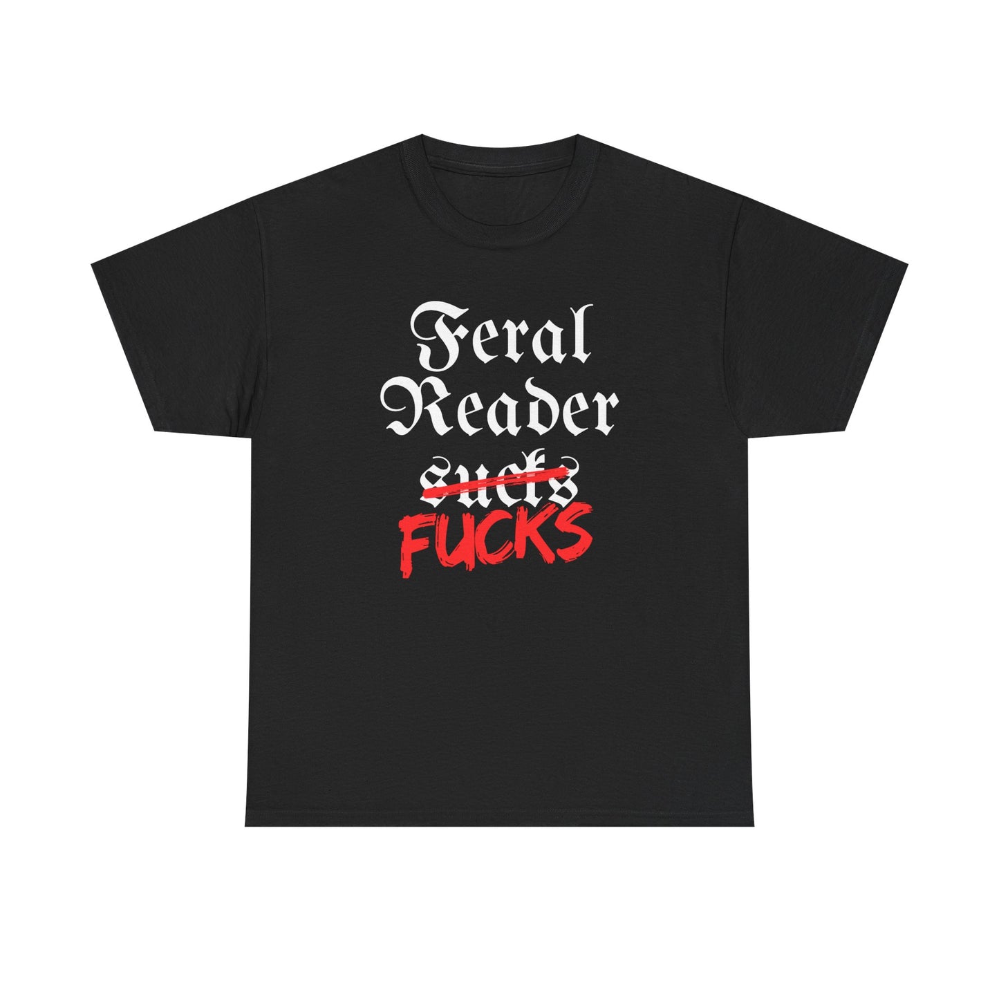 Feral Reader Sucks Tee (K&I)