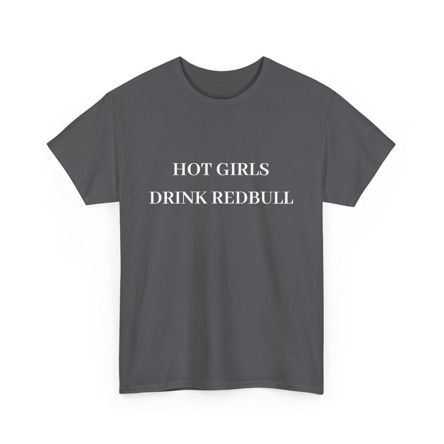 Hot Girls Drink Redbull Tee