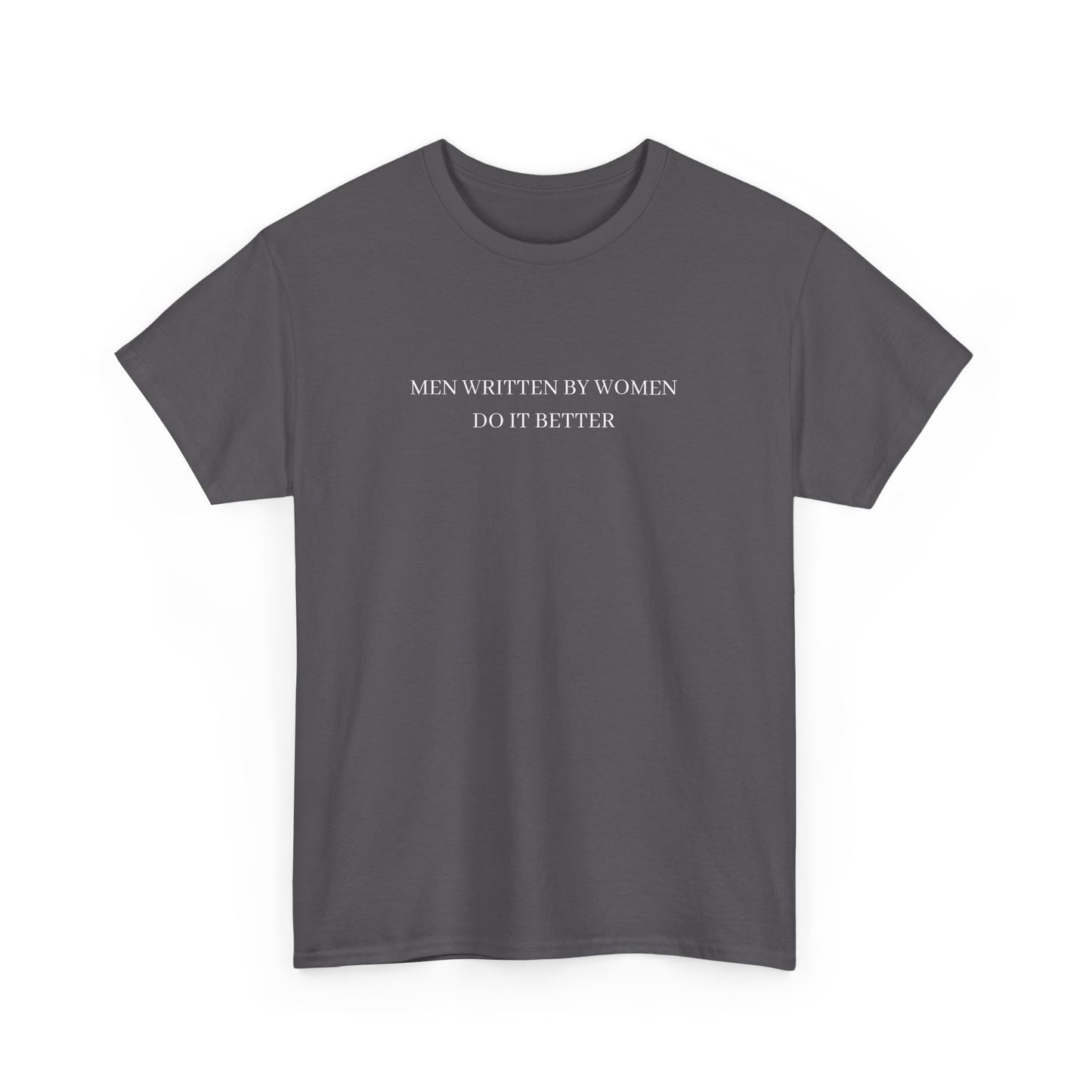 Men Written by Women Tee