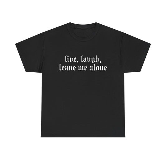 Live, Laugh Tee