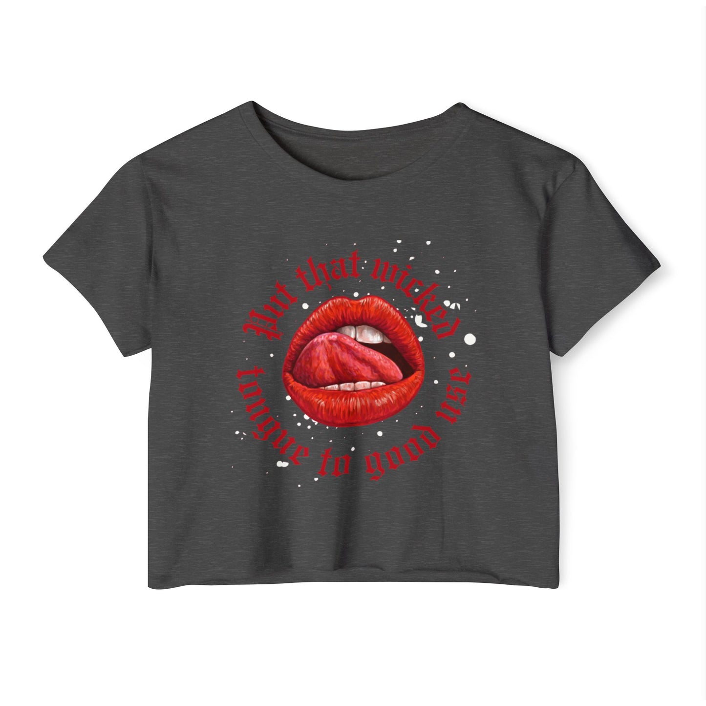 Wicked Tongue Crop