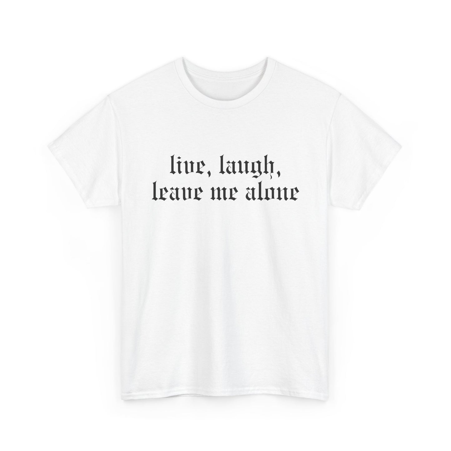 Live, Laugh Tee