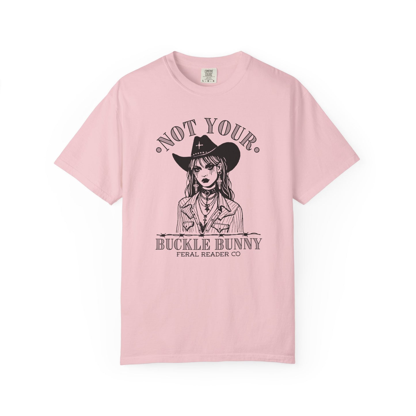Not Your Buckle Bunny Tee