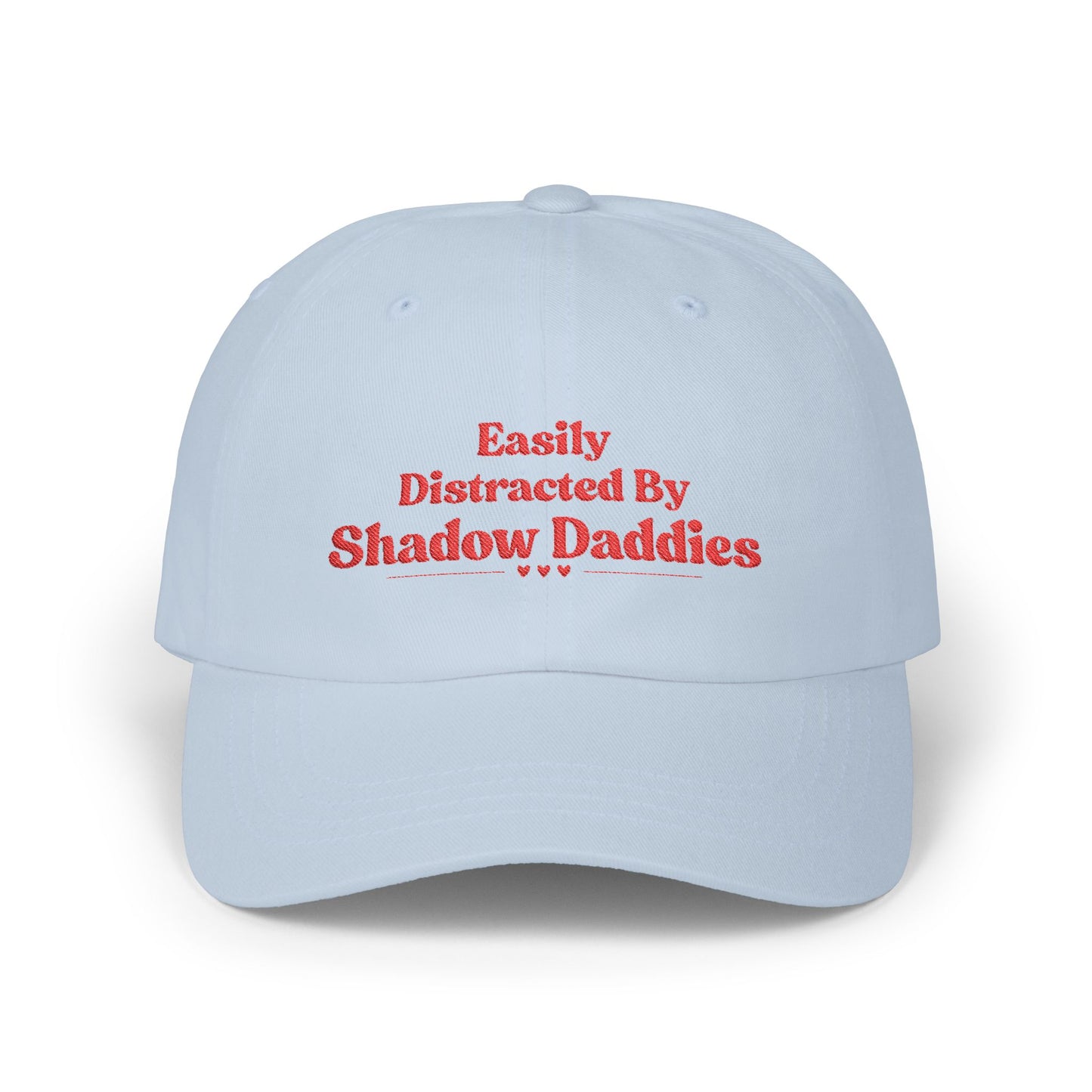 Distracted by Shadow Daddies Hat