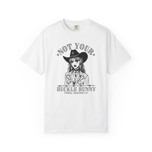 Not Your Buckle Bunny Tee
