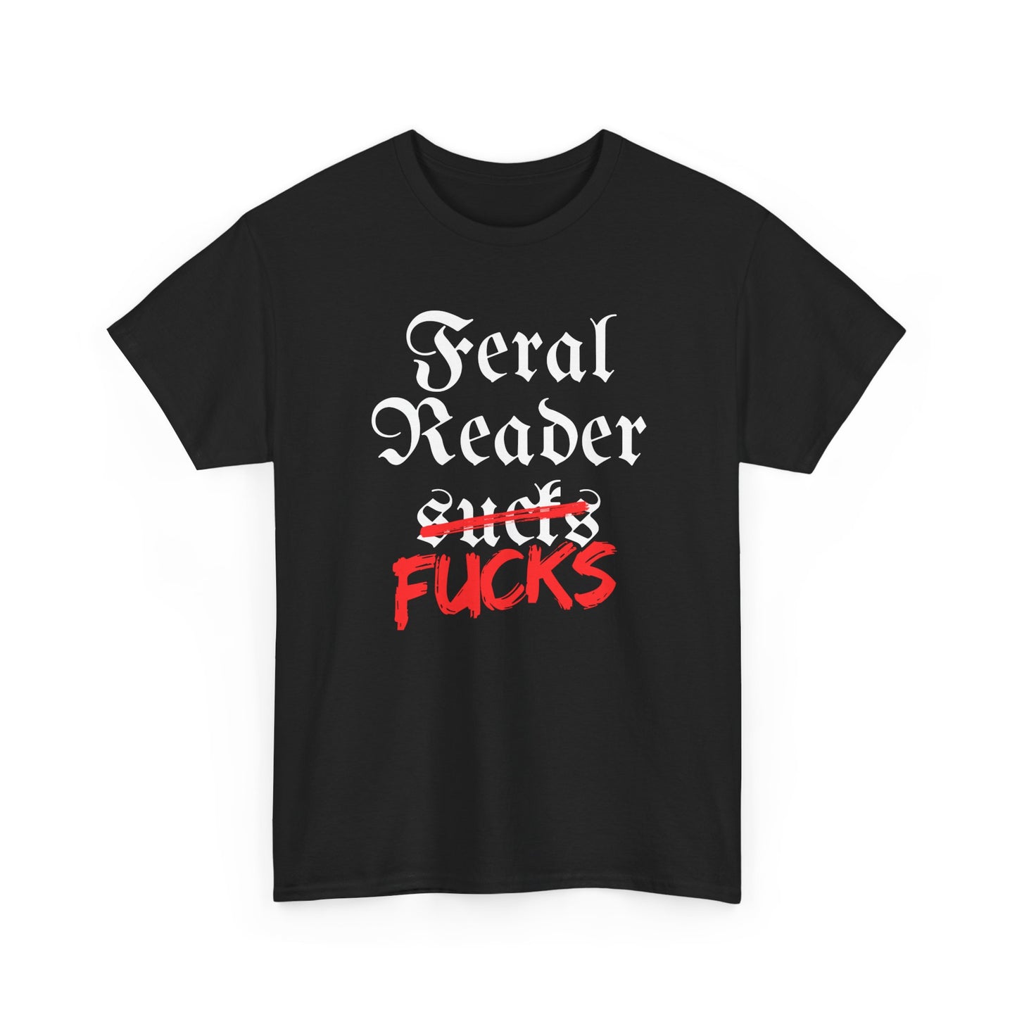 Feral Reader Sucks Tee (K&I)