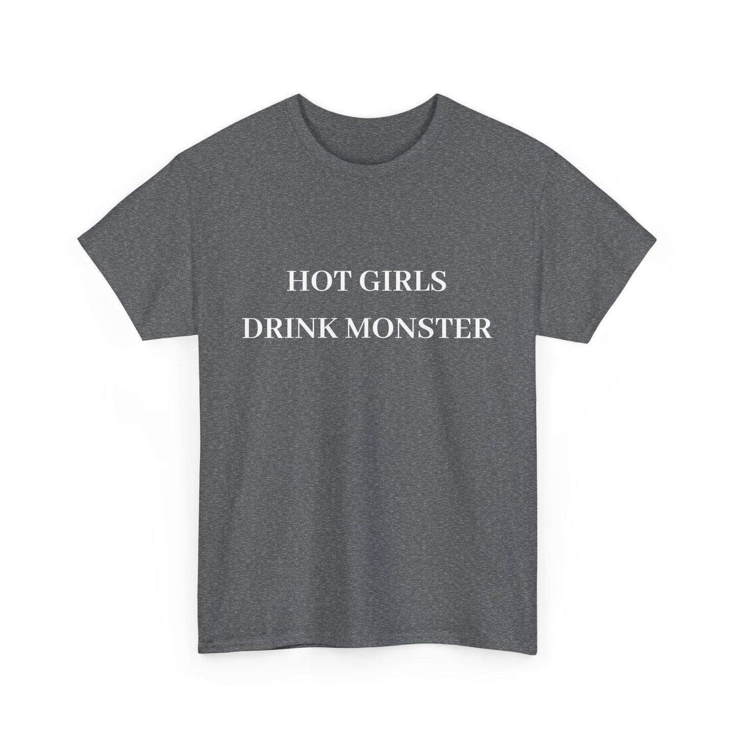 Hot Girls Drink Monster Tee