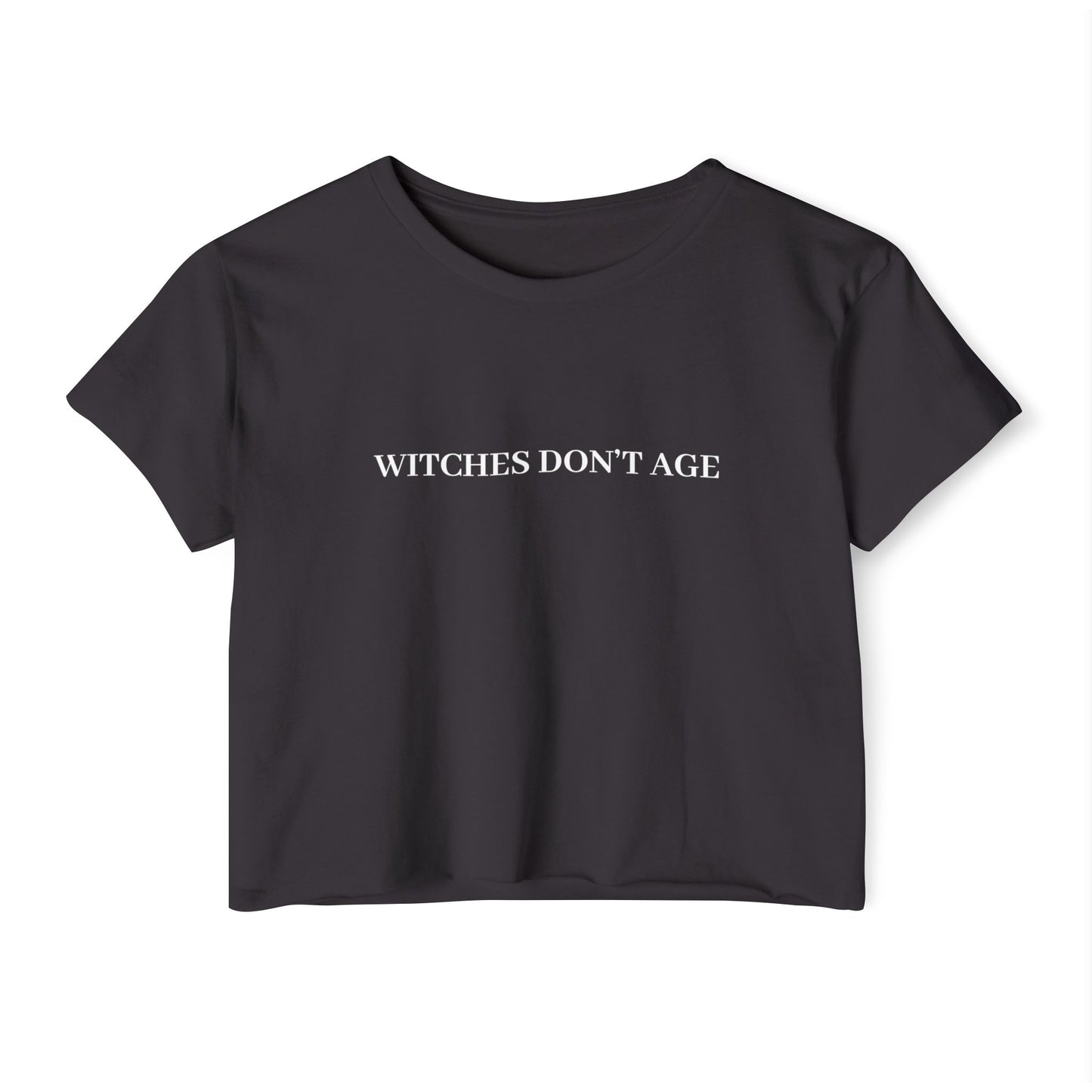 Witches Don't Age Crop Top