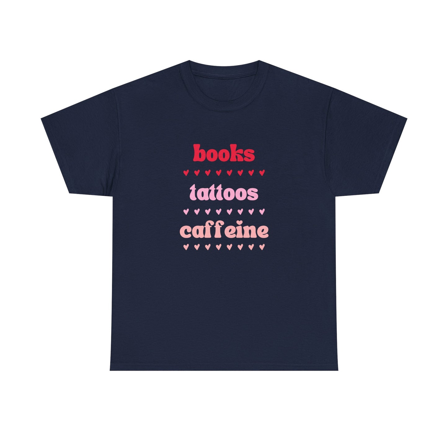 Books, Tattoos, Caffeine Tee