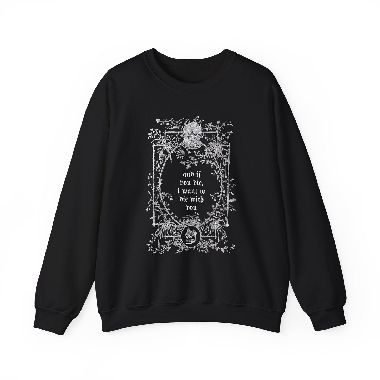 If You Die Crewneck (K&I PICKUP)