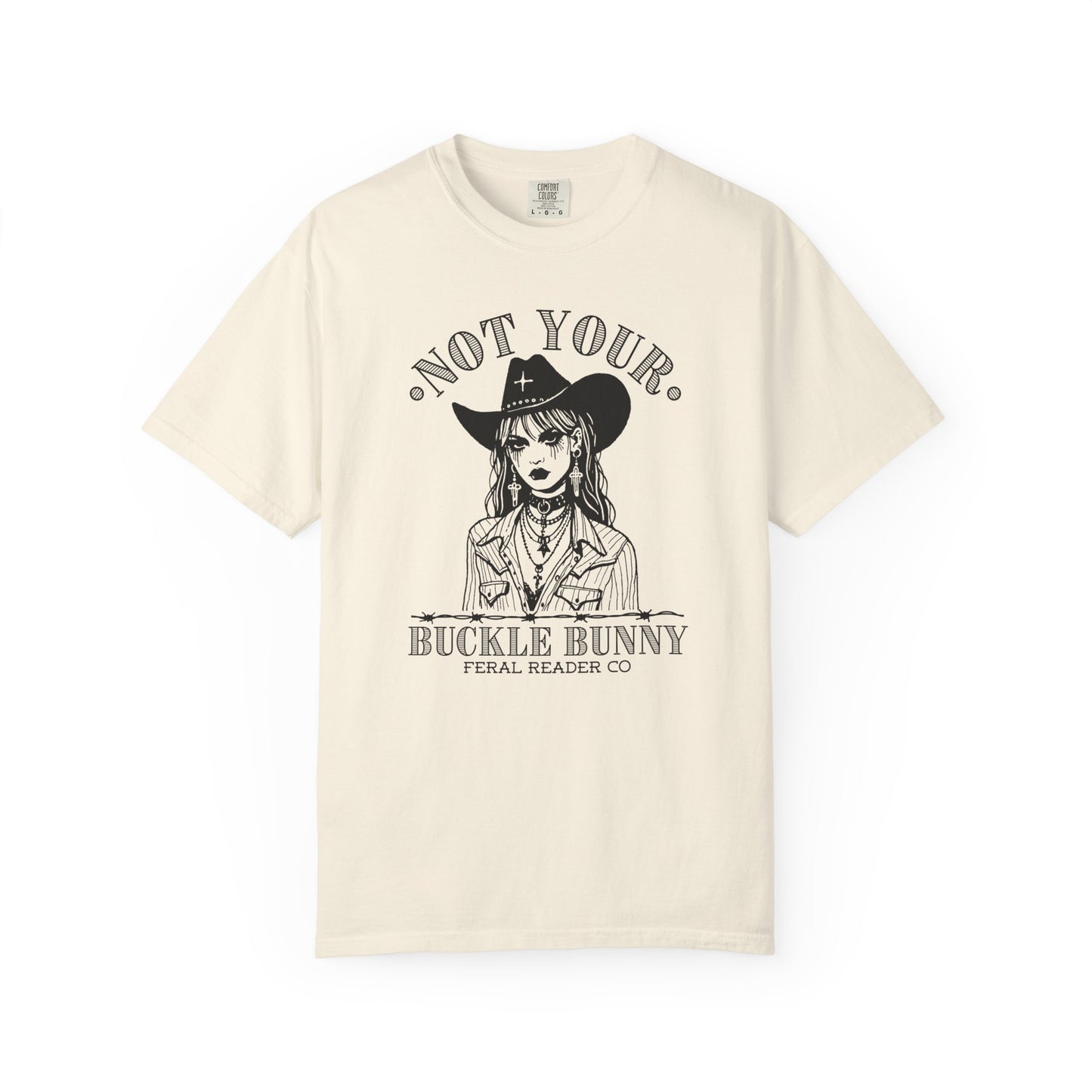 Not Your Buckle Bunny Tee