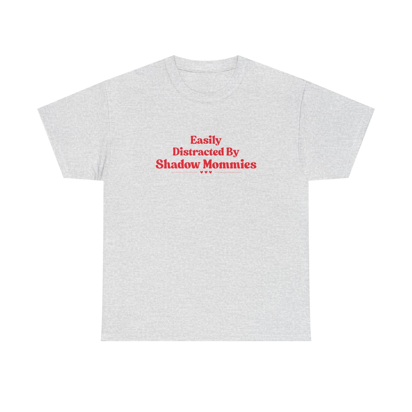 Distracted by Shadow Mommies Tee