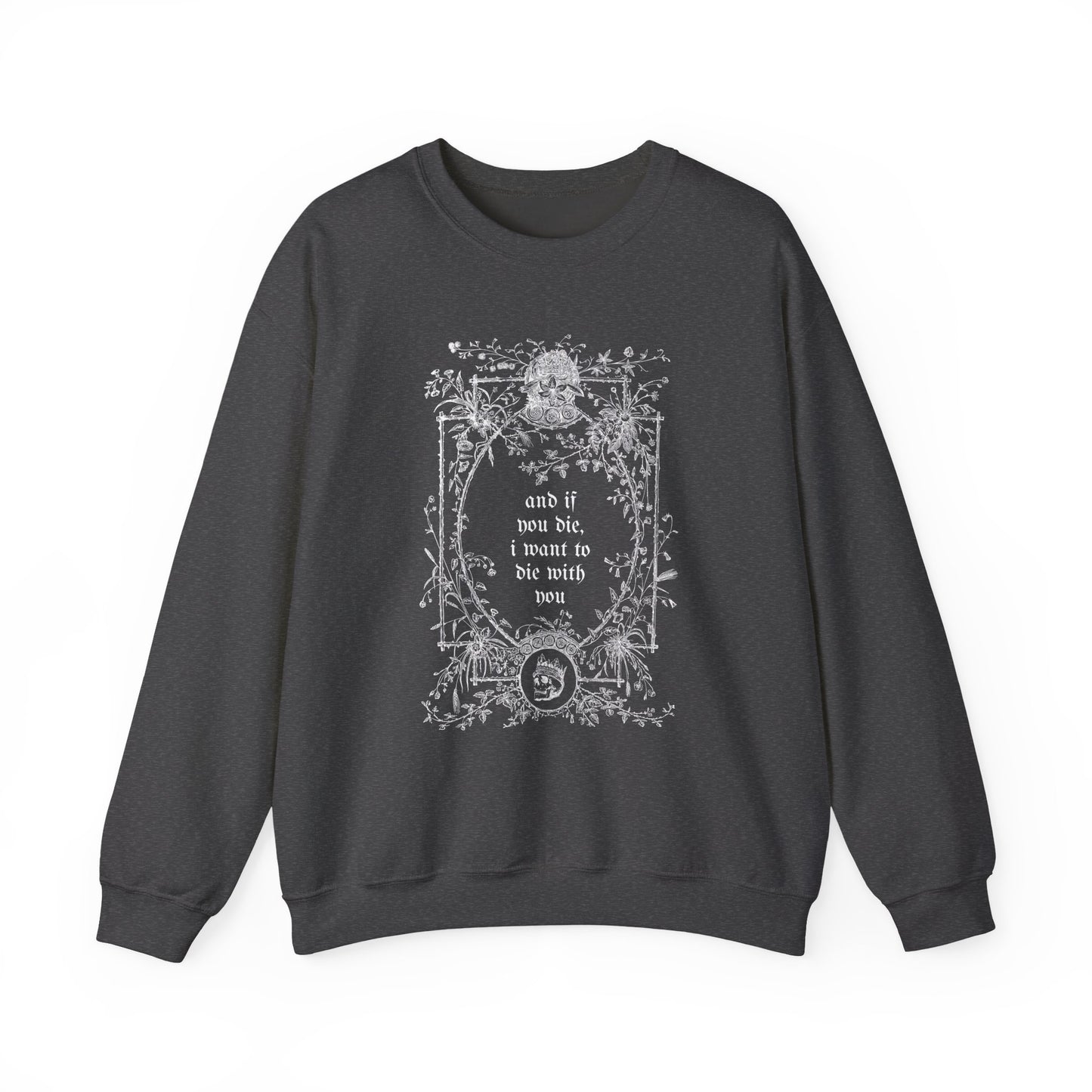 If You Die Crewneck