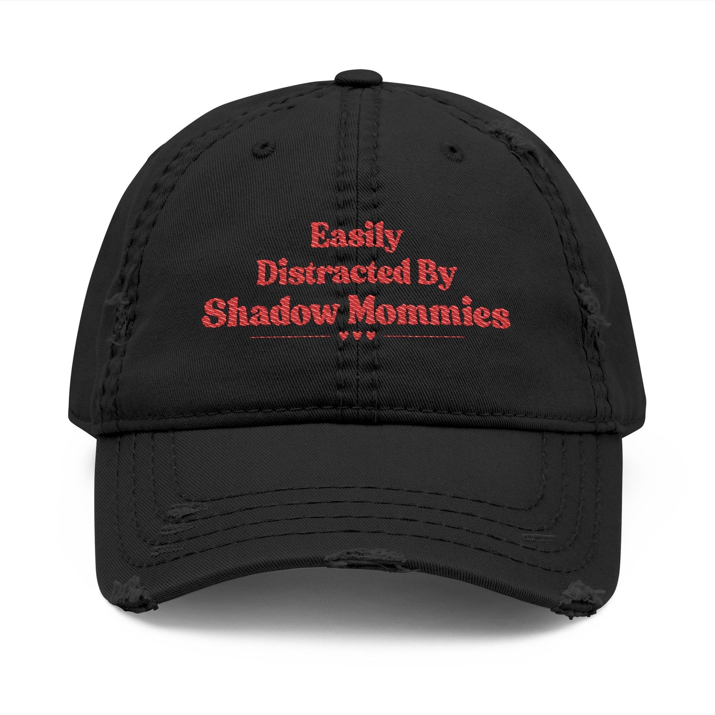 Distracted by Shadow Mommies Distressed Hat (Embroidery)