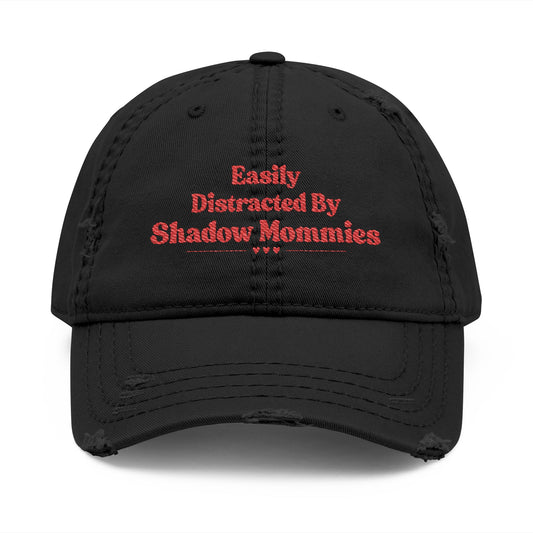 Distracted by Shadow Mommies Distressed Hat (Embroidery)