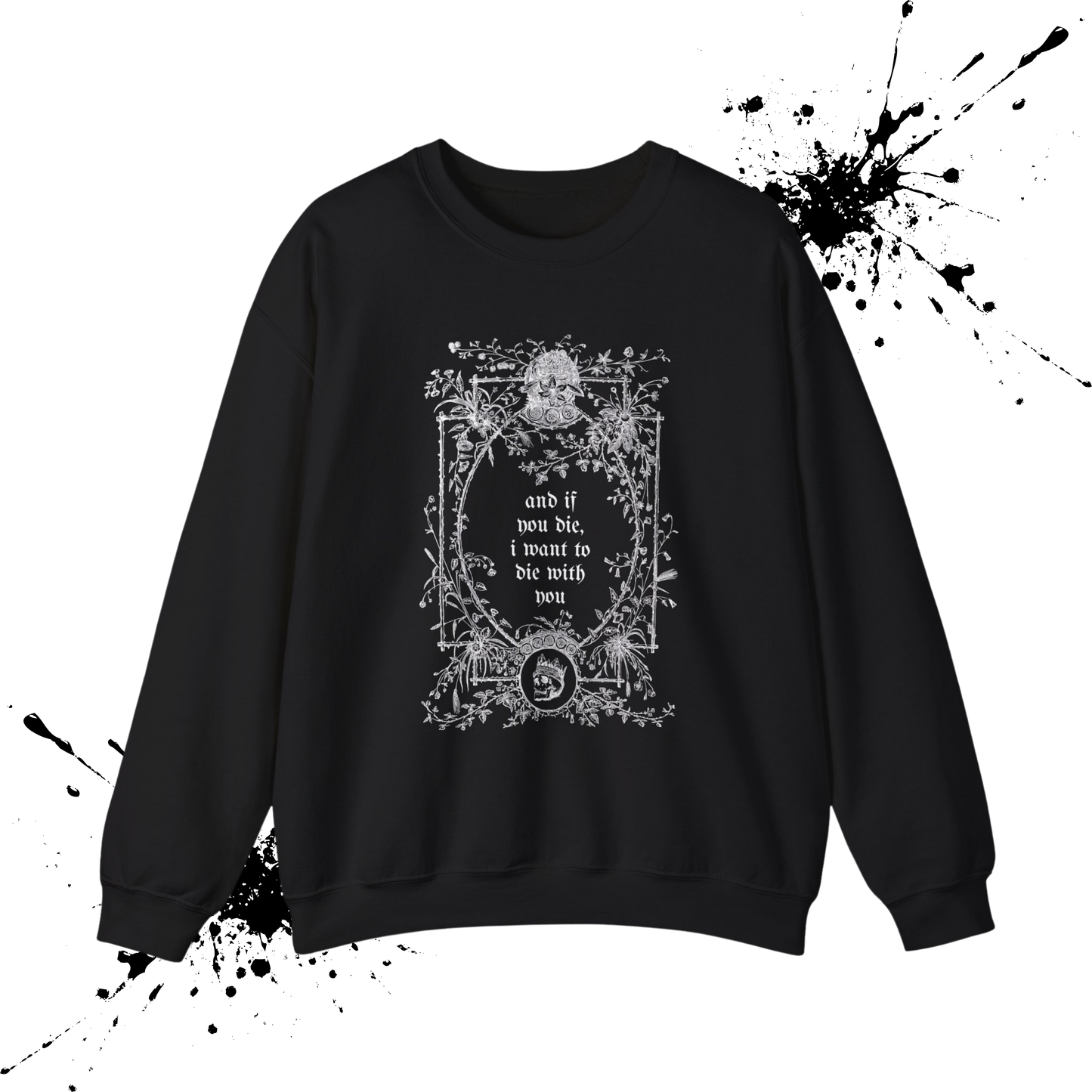 If You Die Crewneck (K&I PICKUP)