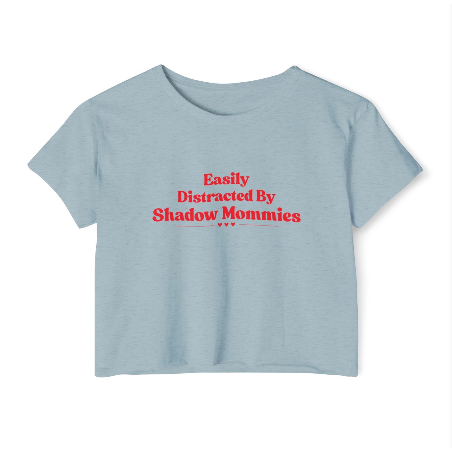 Distracted by Shadow Mommies Crop Top