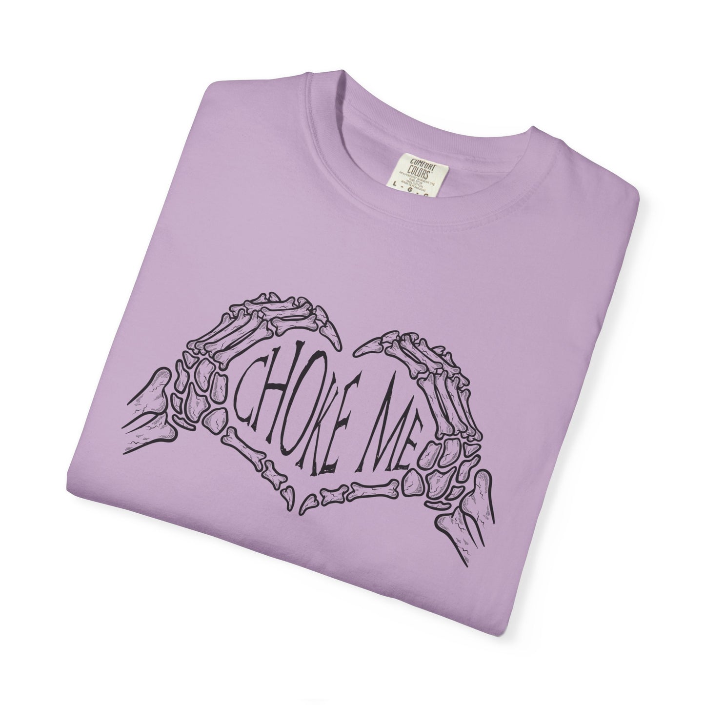 Choke Me Comfort Colors Tee