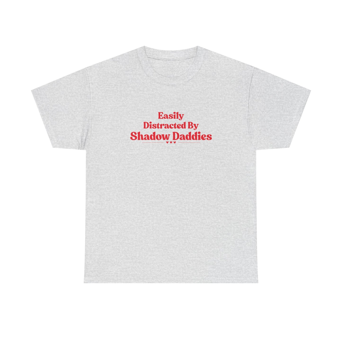 Distracted by Shadow Daddies Tee