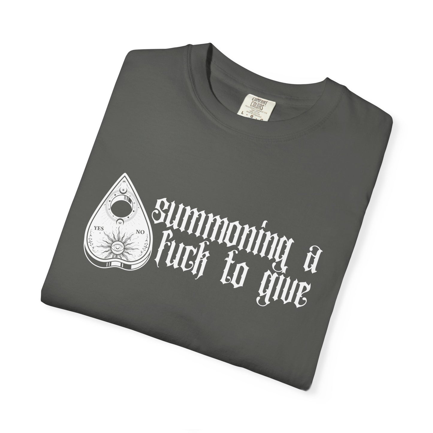 Summoning a Fuck Comfort Colors Tee