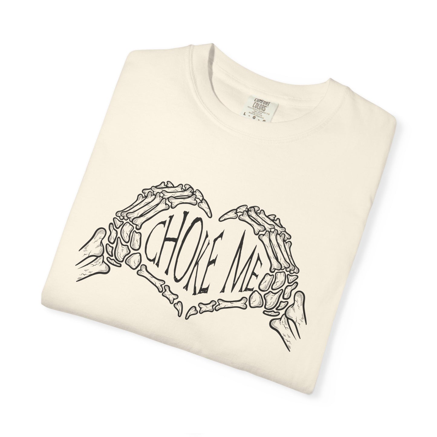 Choke Me Comfort Colors Tee
