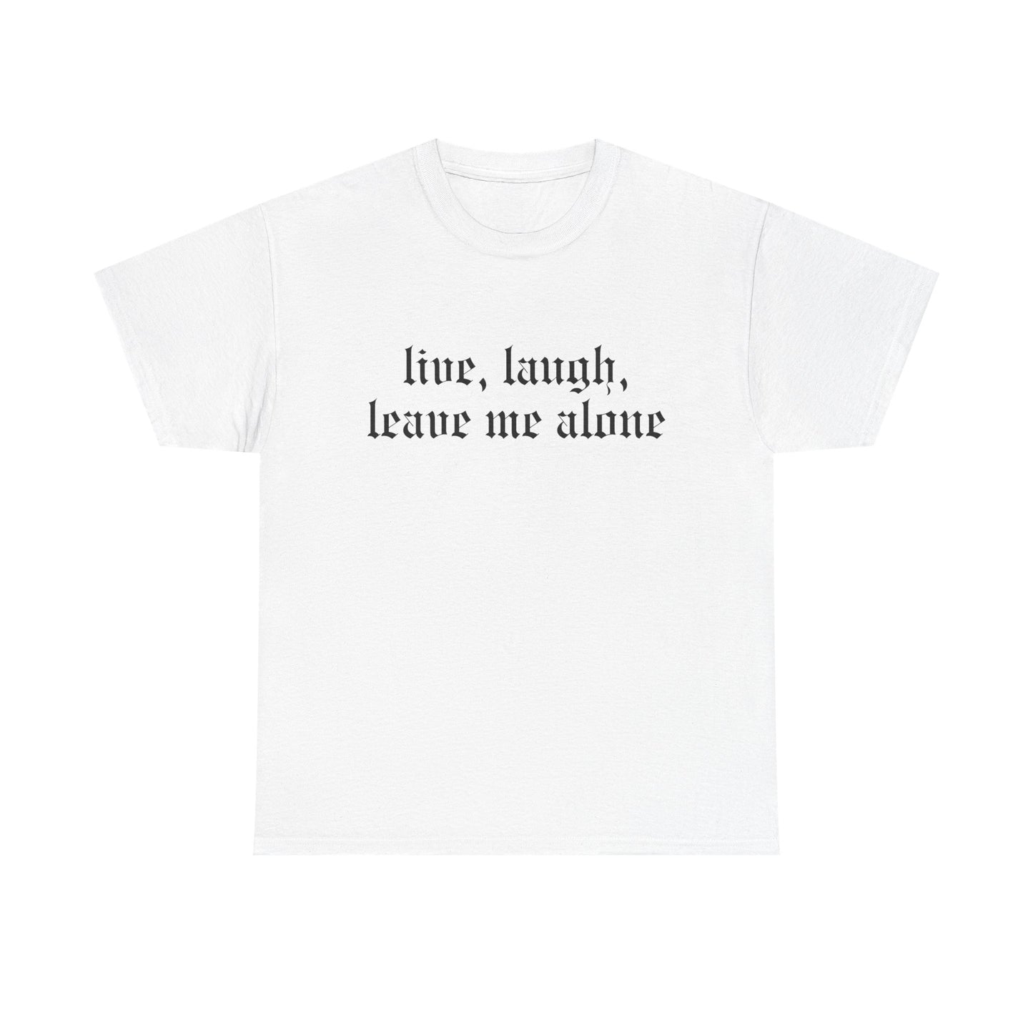 Live, Laugh Tee
