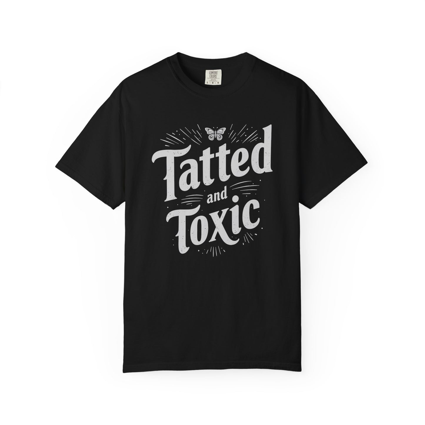 Tatted and Toxic Tee