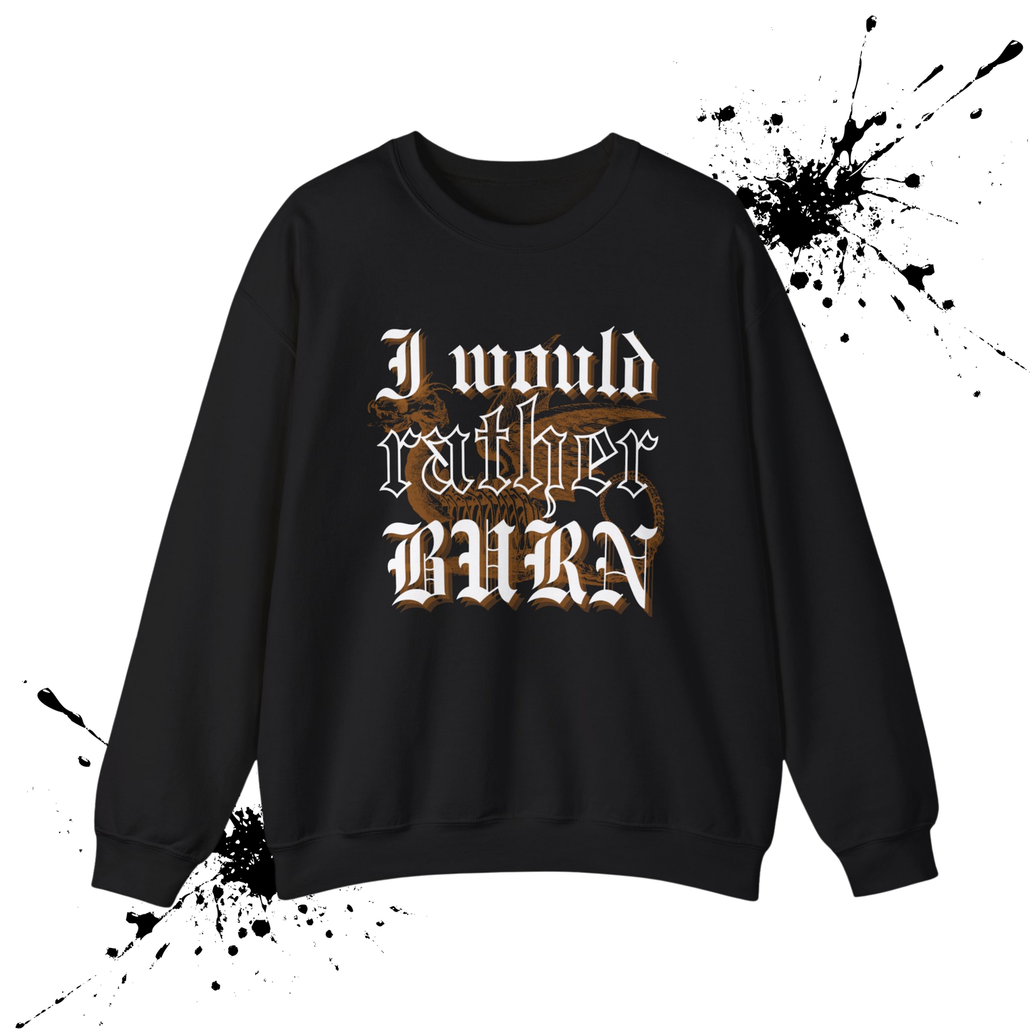 Rather Burn Crewneck