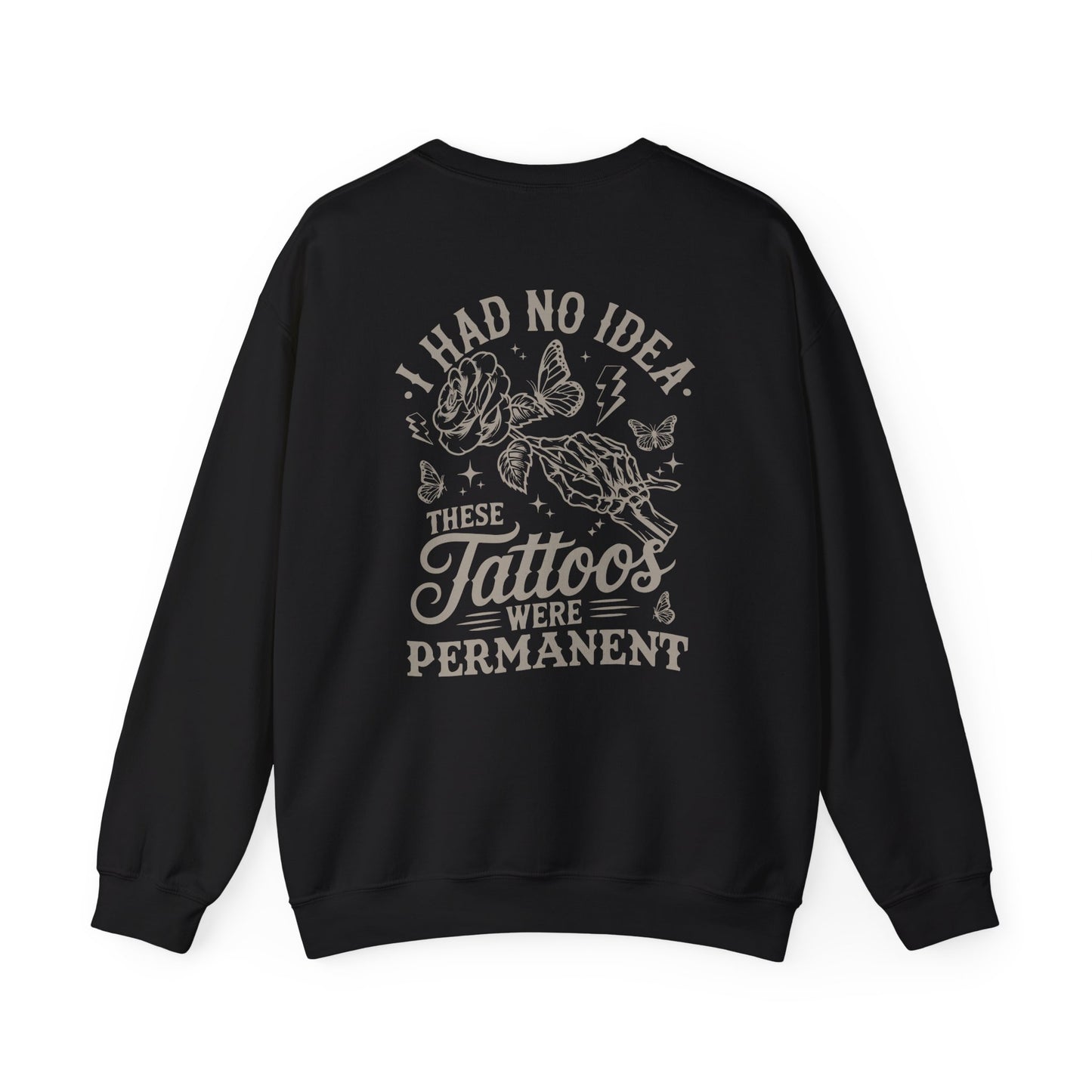 Tattoos are Permanent Crewneck (K&I Exclusive)