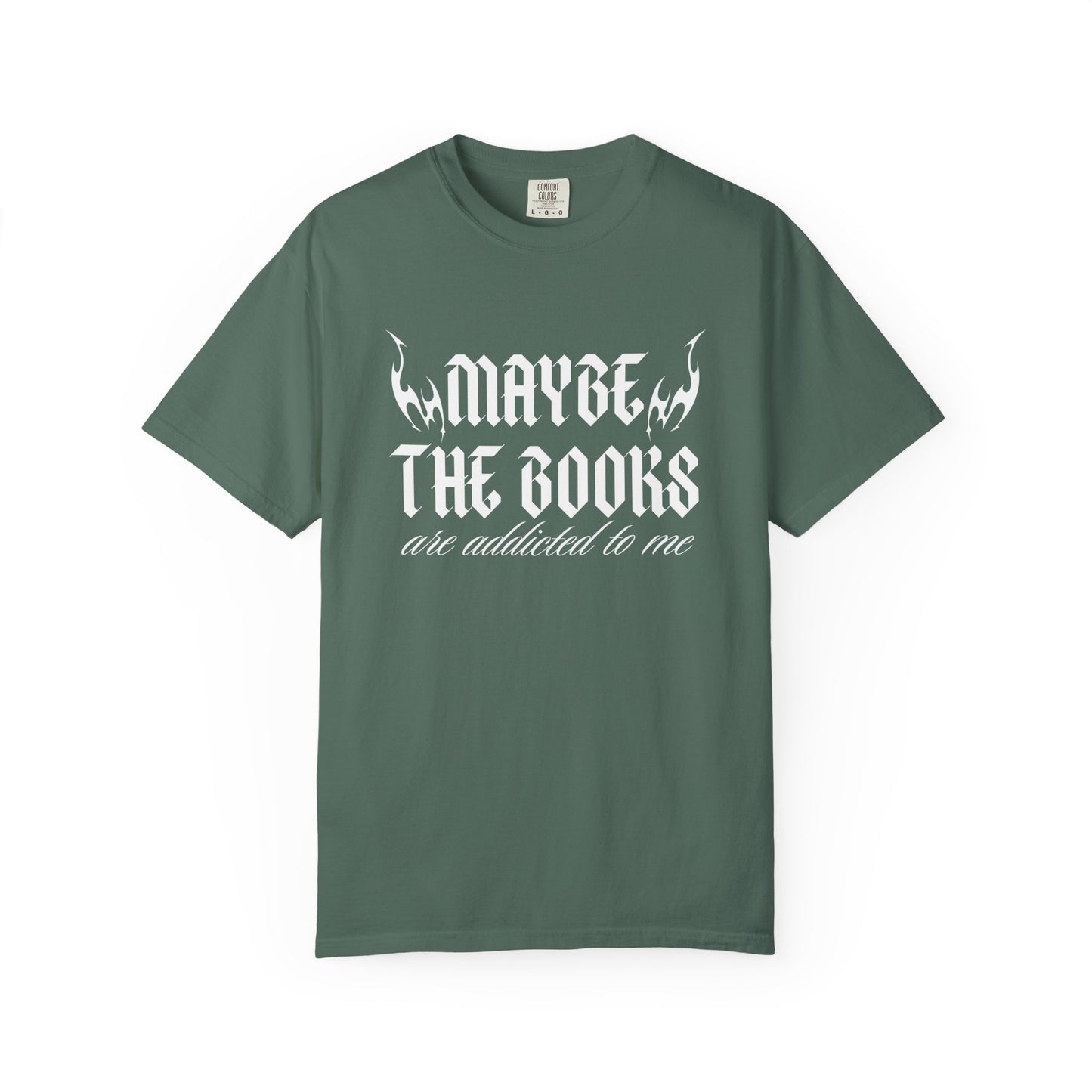 Maybe it's the Books Comfort Colors Tee