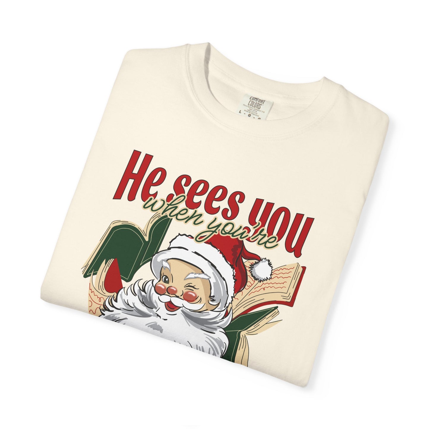 He Sees You Comfort Colors Tee