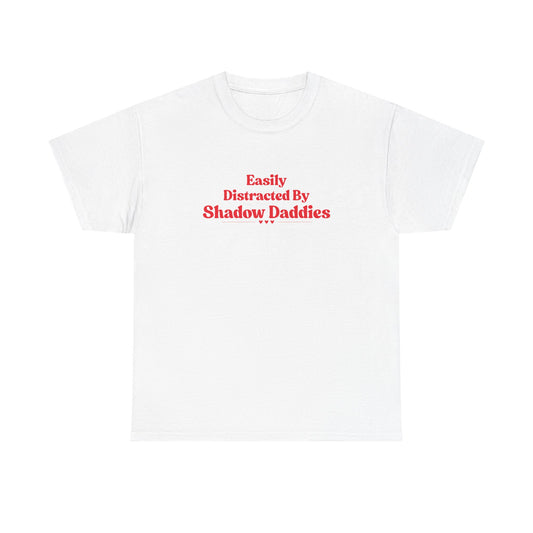 Distracted by Shadow Daddies Tee