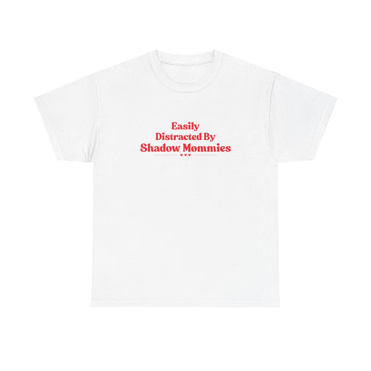 Distracted by Shadow Mommies Tee