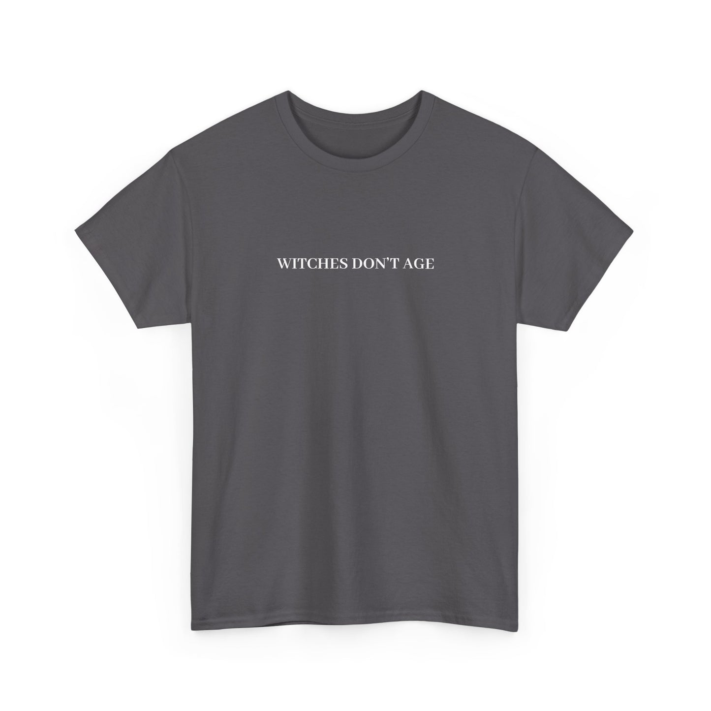 Witches Don't Age Tee