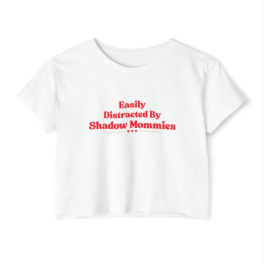 Distracted by Shadow Mommies Crop Top