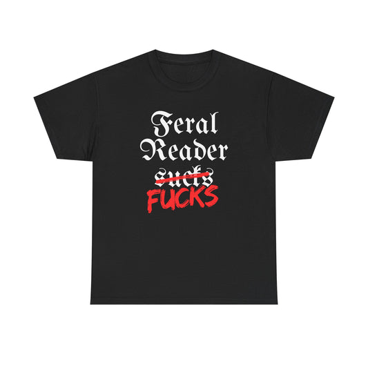 Feral Reader Sucks Tee (K&I)
