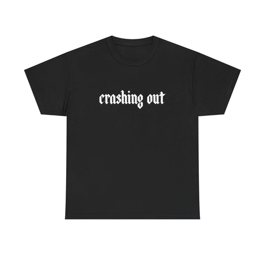 Crashing Out Tee