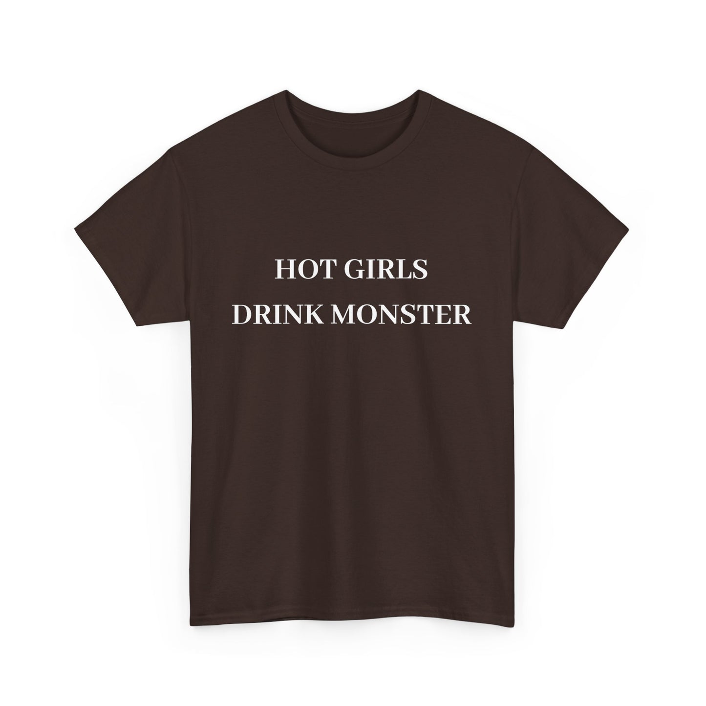 Hot Girls Drink Monster Tee