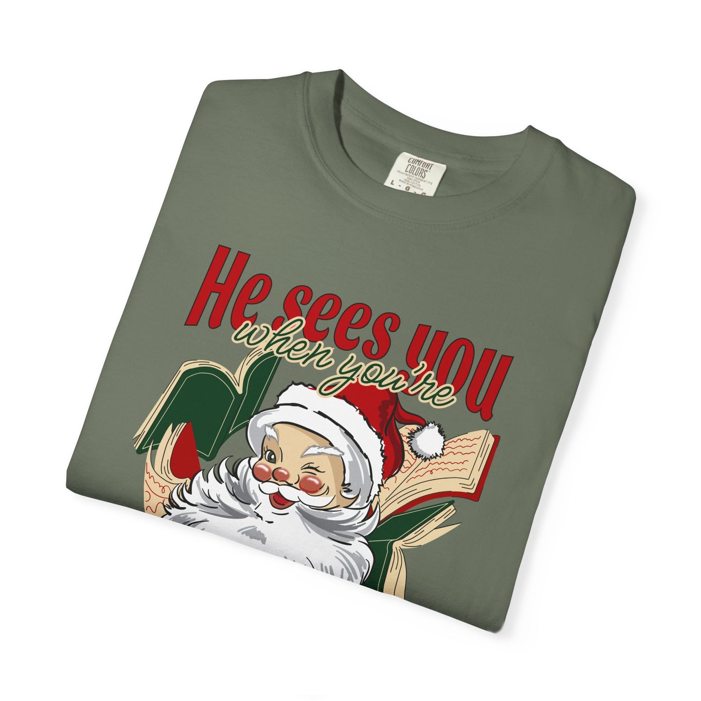 He Sees You Comfort Colors Tee