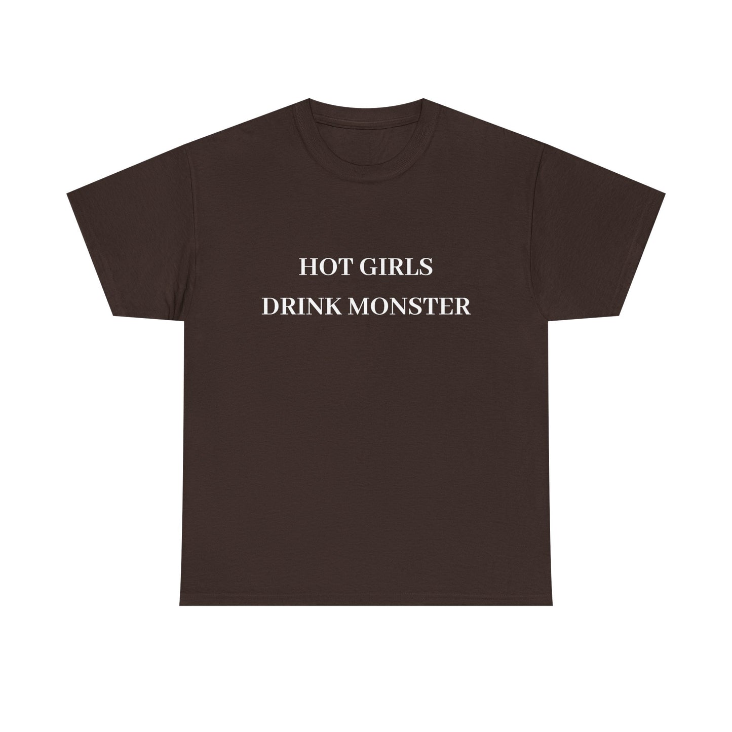 Hot Girls Drink Monster Tee