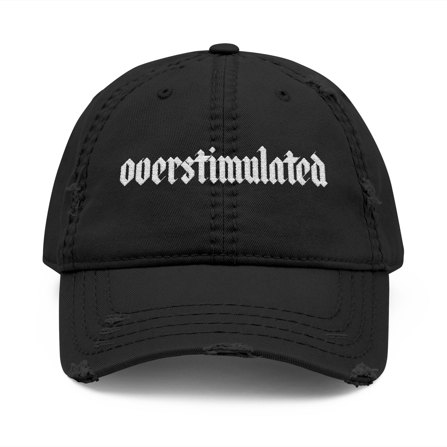 Overstimulated Distressed Hat (Embroidery)