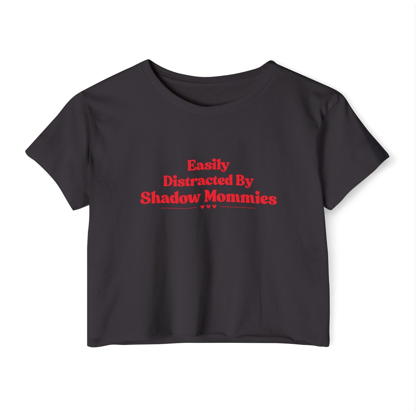 Distracted by Shadow Mommies Crop Top