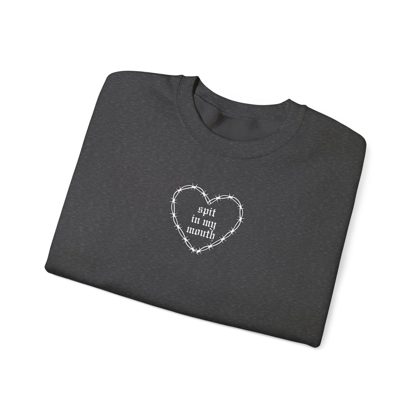 Spit in my Mouth Crewneck