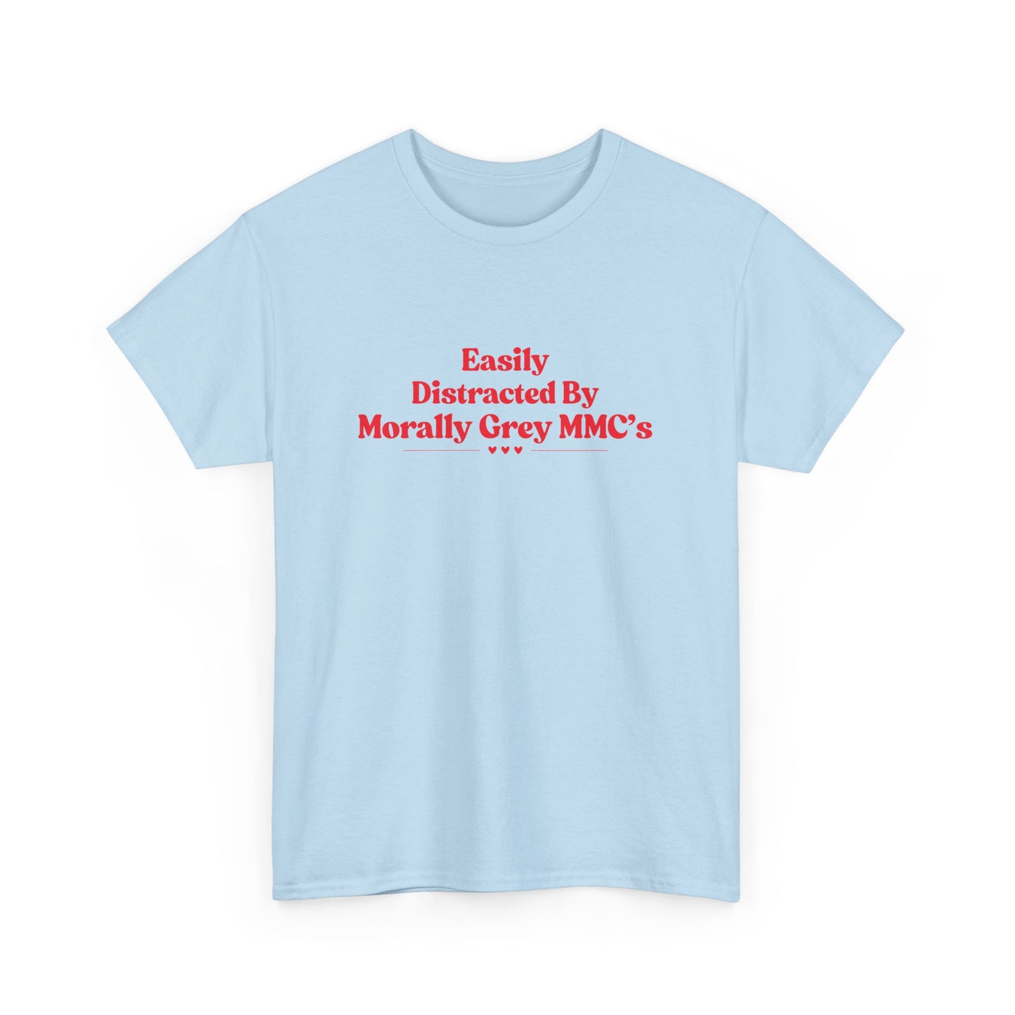 Distracted by MMC's Tee