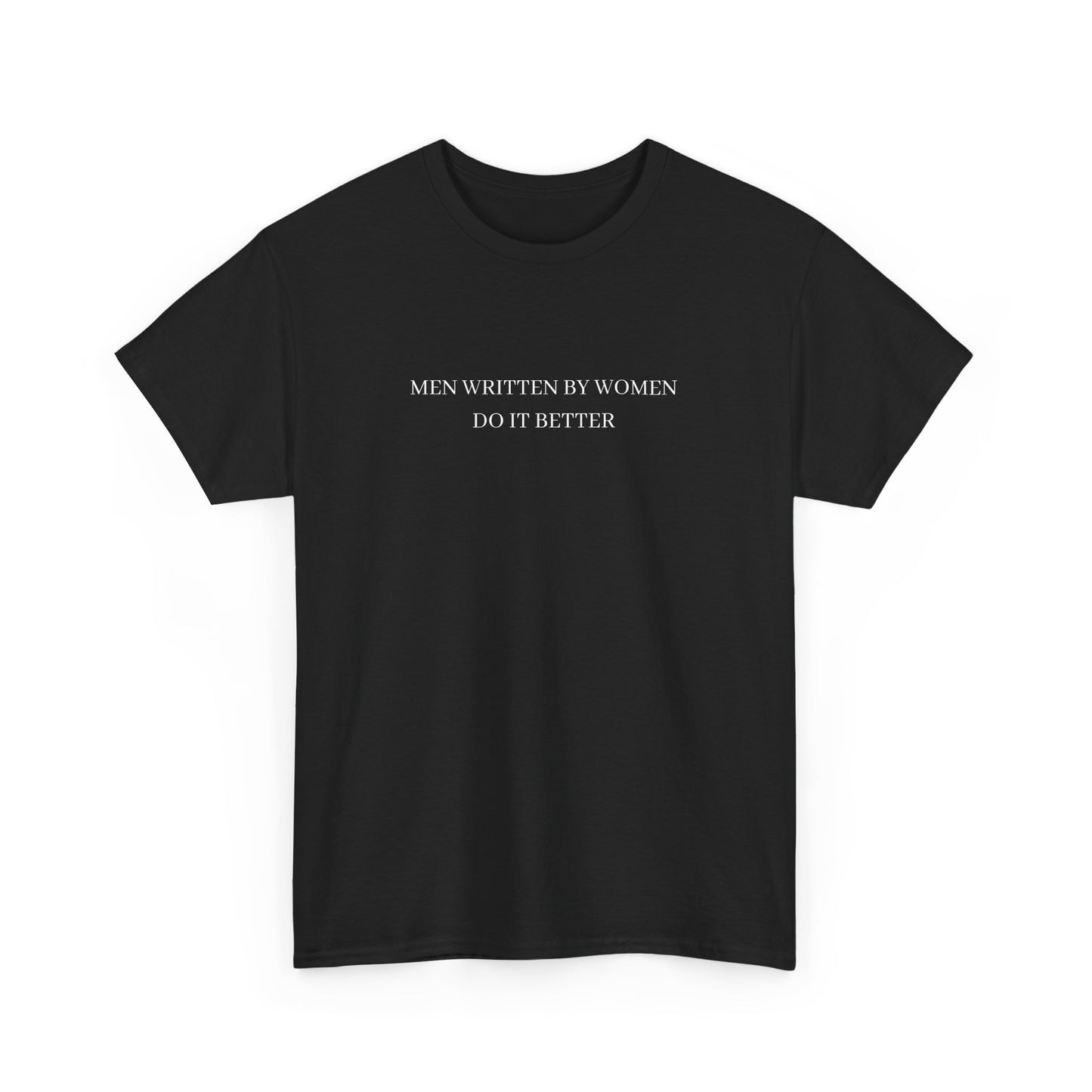 Men Written by Women Tee