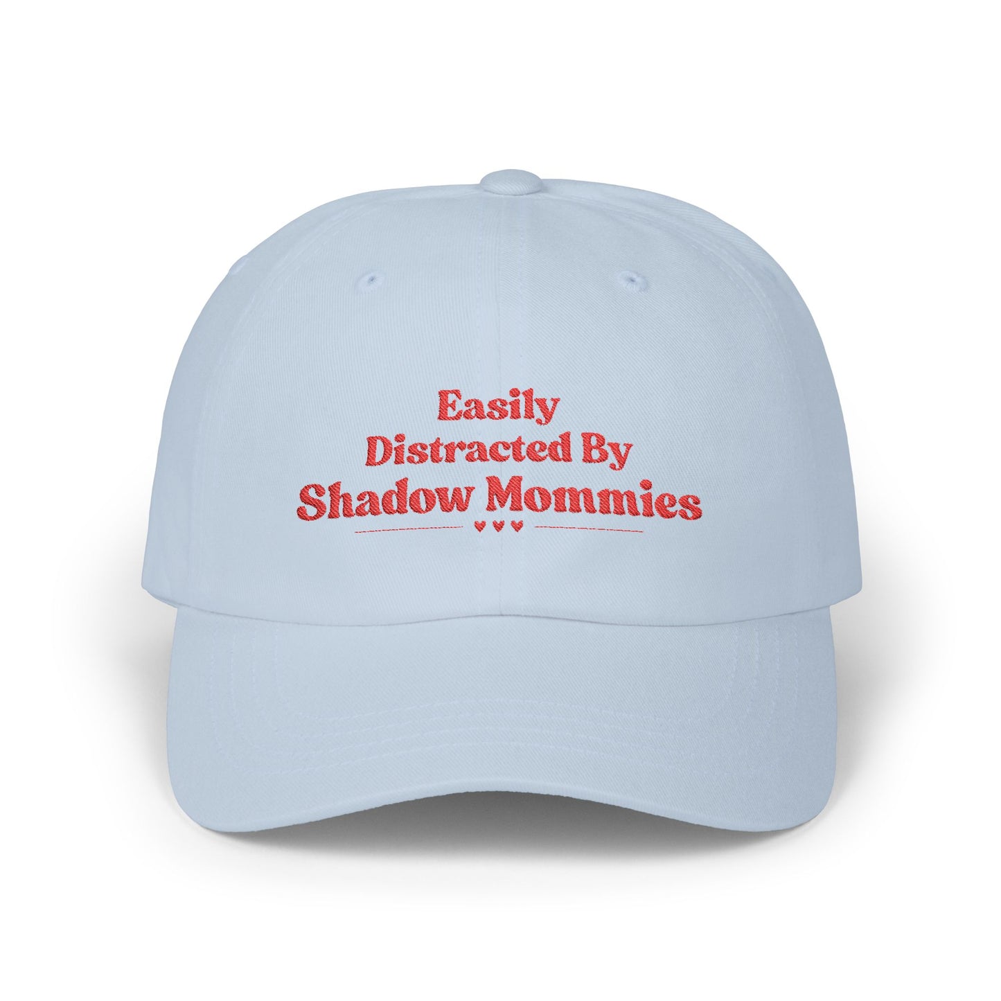 Distracted by Shadow Mommies Hat (Embroidery)