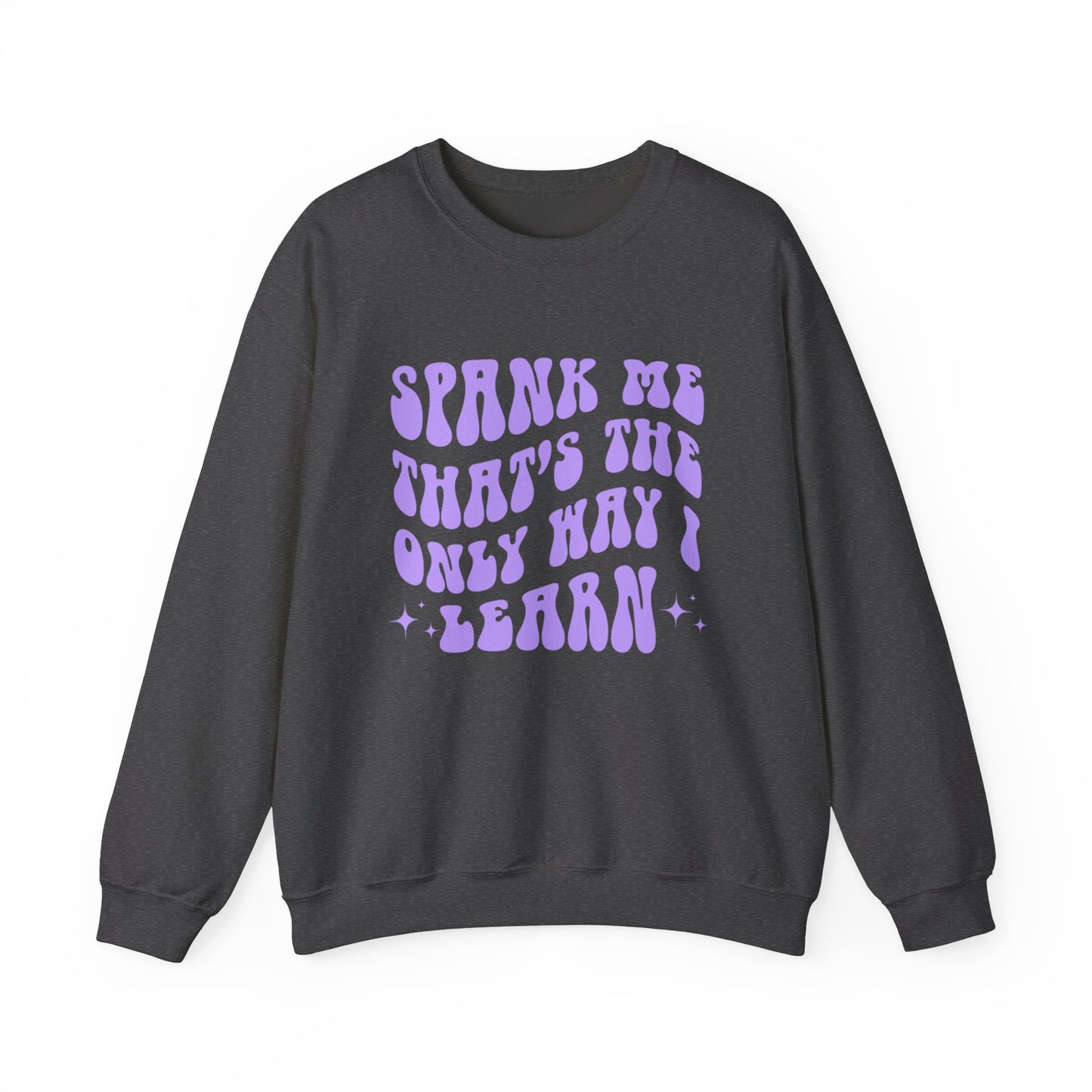 Spank Me Crewneck (K&I PICKUP)