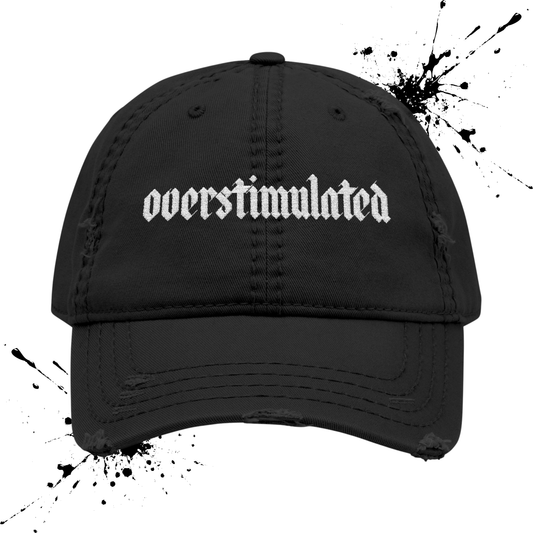 Overstimulated Distressed Hat (Embroidered)
