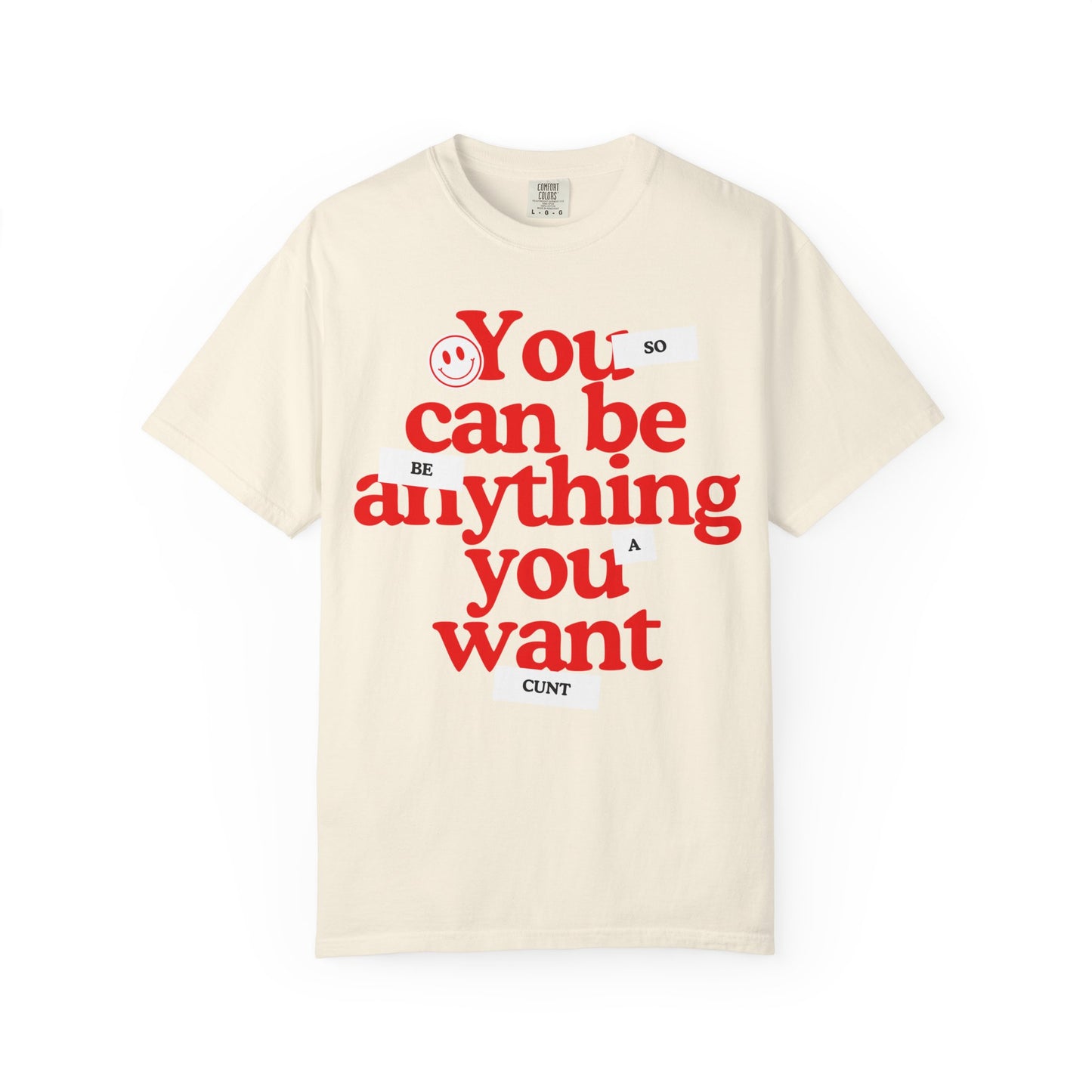 What You Want Tee